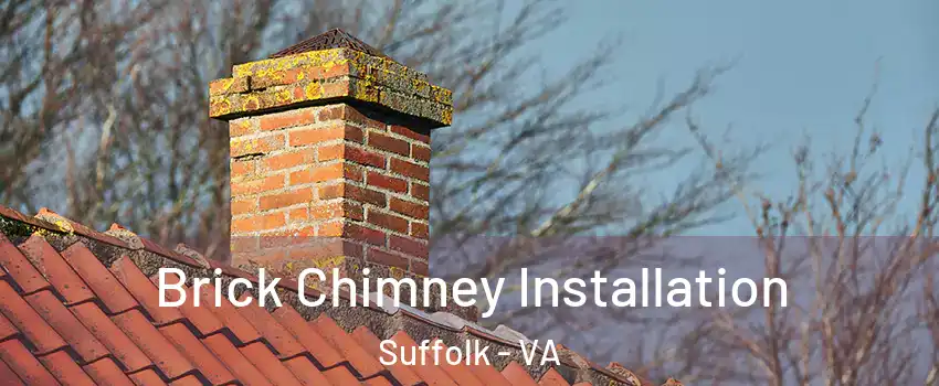  Brick Chimney Installation Suffolk - VA