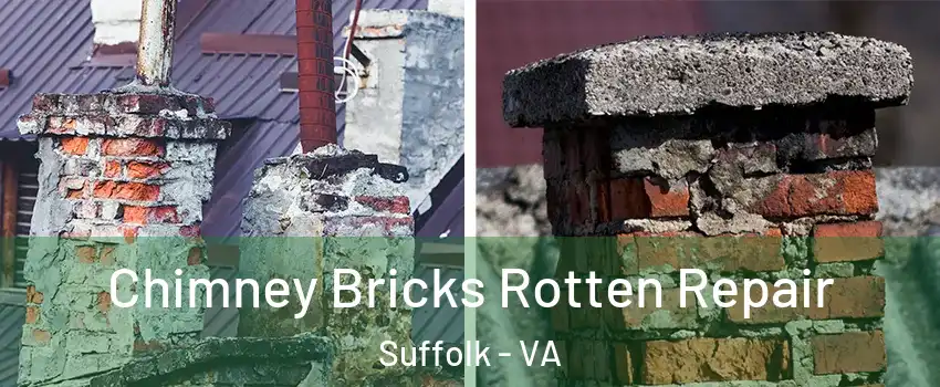  Chimney Bricks Rotten Repair Suffolk - VA