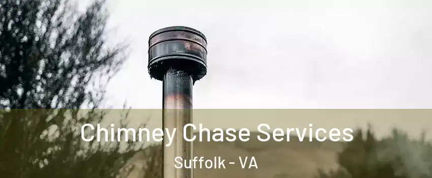  Chimney Chase Services Suffolk - VA