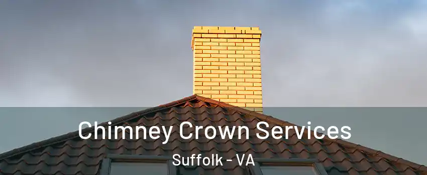  Chimney Crown Services Suffolk - VA