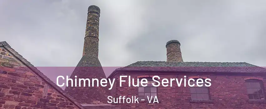  Chimney Flue Services Suffolk - VA