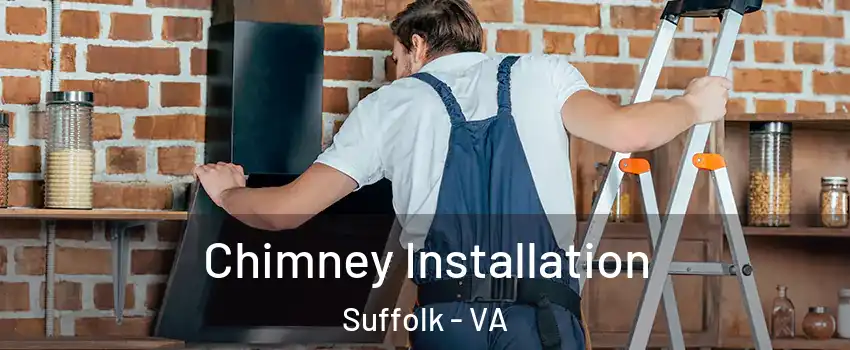  Chimney Installation Suffolk - VA