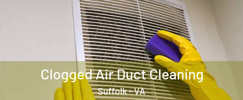 Clogged Air Duct Cleaning Suffolk - VA