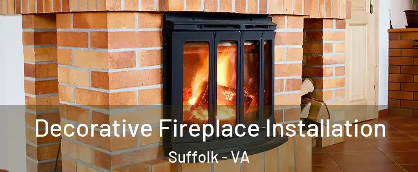  Decorative Fireplace Installation Suffolk - VA