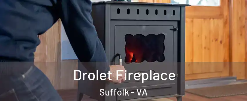  Drolet Fireplace Suffolk - VA