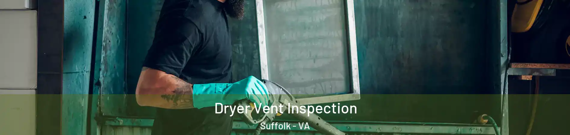  Dryer Vent Inspection Suffolk - VA