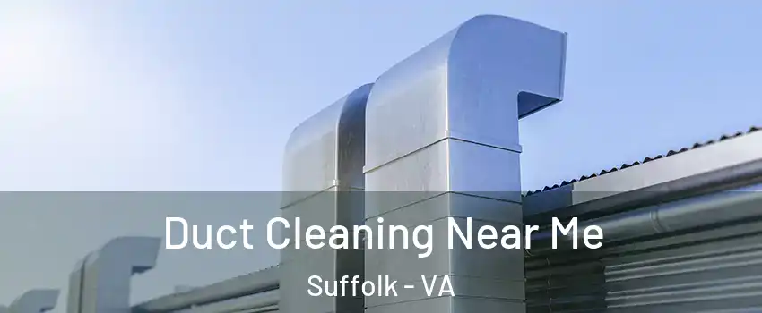  Duct Cleaning Near Me Suffolk - VA