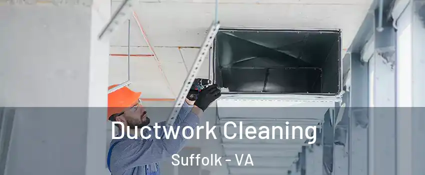  Ductwork Cleaning Suffolk - VA