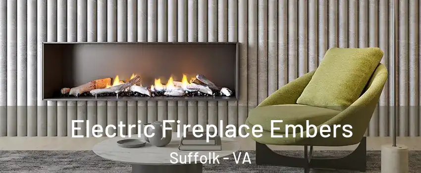  Electric Fireplace Embers Suffolk - VA