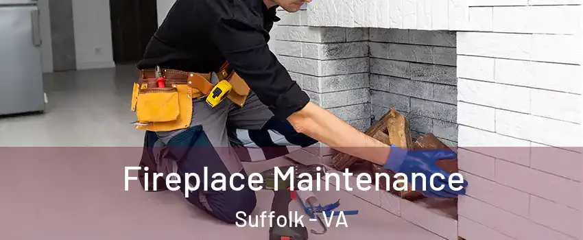  Fireplace Maintenance Suffolk - VA