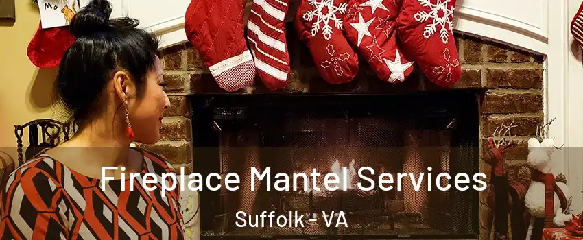  Fireplace Mantel Services Suffolk - VA