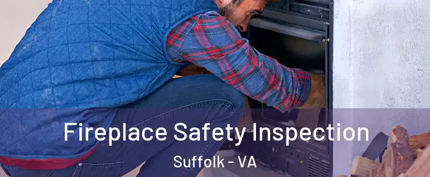  Fireplace Safety Inspection Suffolk - VA