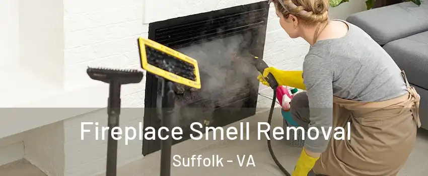  Fireplace Smell Removal Suffolk - VA