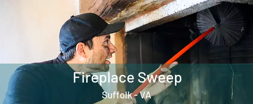  Fireplace Sweep Suffolk - VA