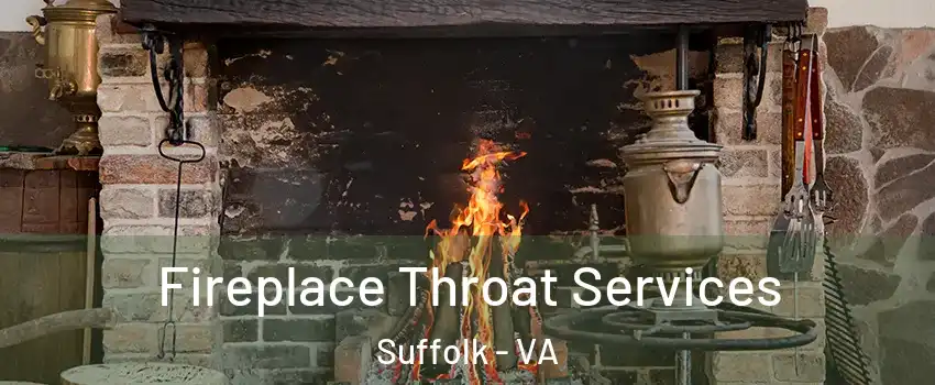  Fireplace Throat Services Suffolk - VA