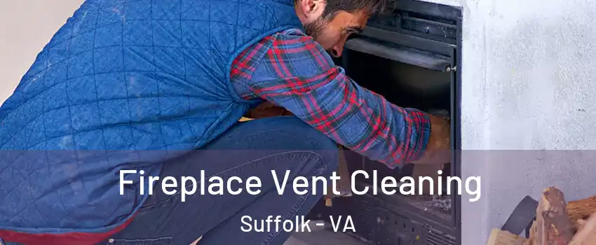  Fireplace Vent Cleaning Suffolk - VA