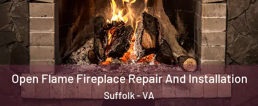  Open Flame Fireplace Repair And Installation Suffolk - VA