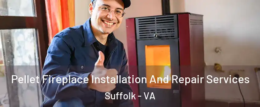  Pellet Fireplace Installation And Repair Services Suffolk - VA
