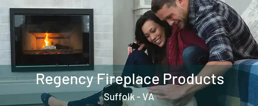  Regency Fireplace Products Suffolk - VA
