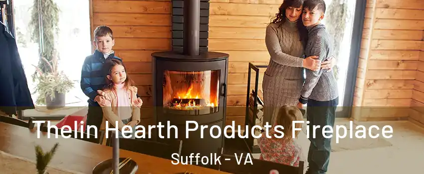  Thelin Hearth Products Fireplace Suffolk - VA