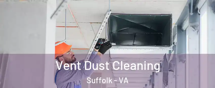  Vent Dust Cleaning Suffolk - VA
