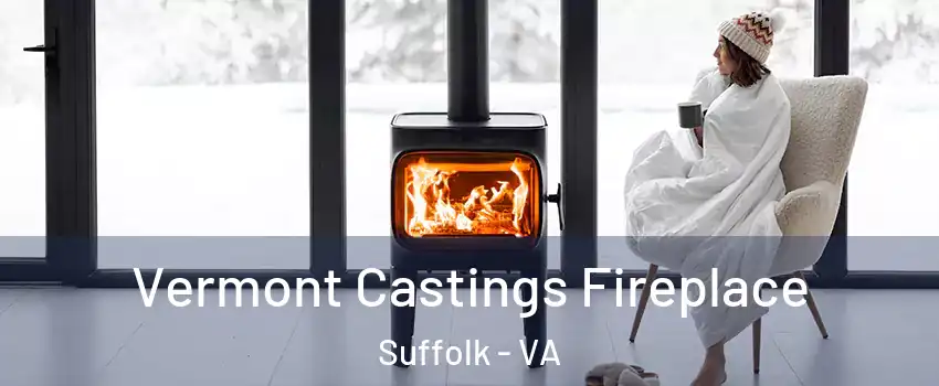  Vermont Castings Fireplace Suffolk - VA