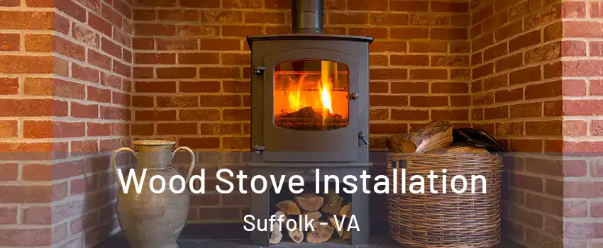  Wood Stove Installation Suffolk - VA